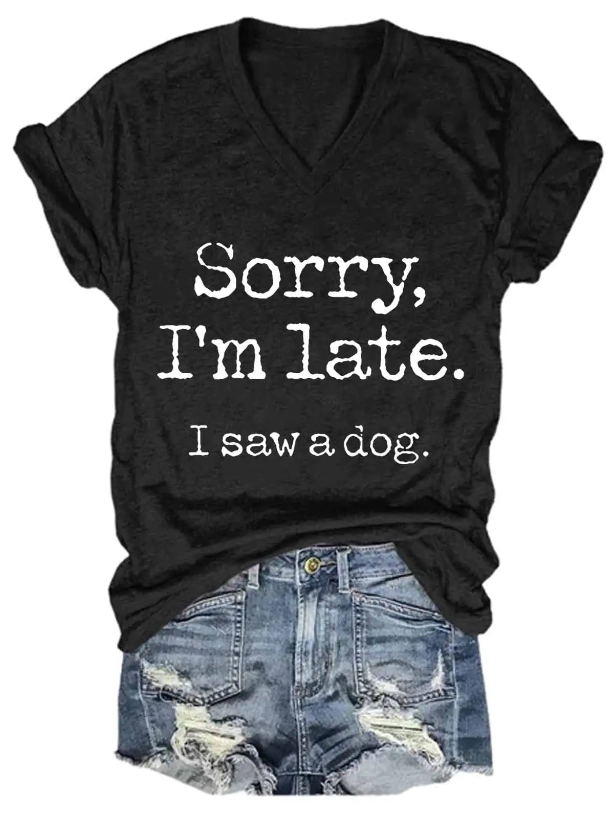 Funny 'Sorry I'm Late' V-Neck Tee
