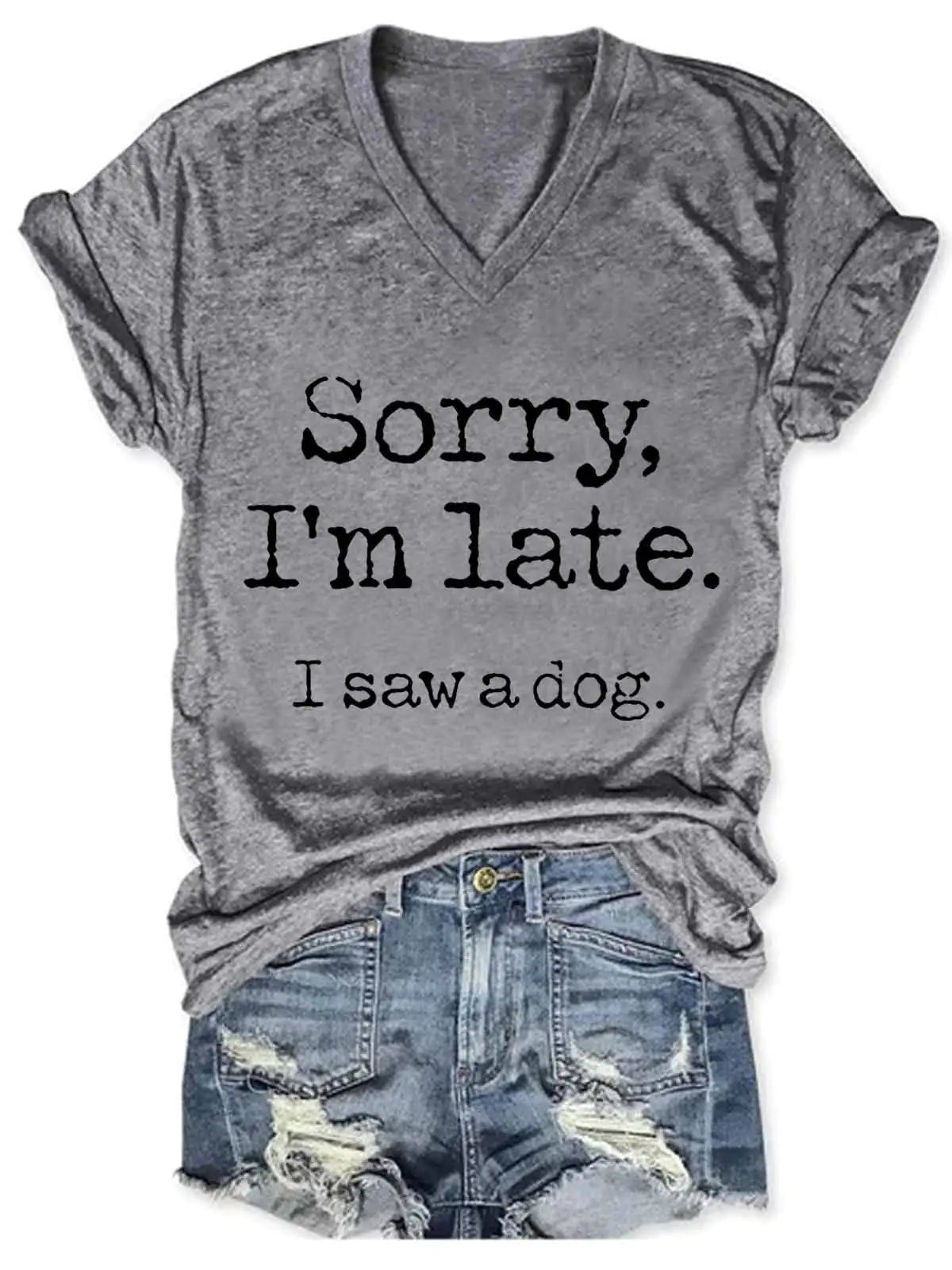 Funny 'Sorry I'm Late' V-Neck Tee