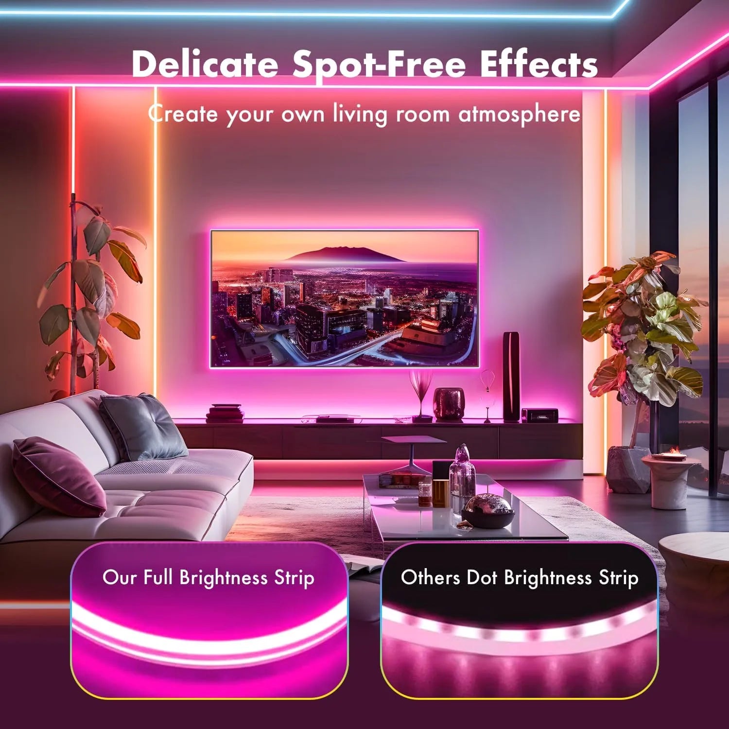 A promotional graphic of a modern living room lit with colorful RGB LED strip lights around the ceiling and TV wall, creating a pink/purple ambient glow. Text at the top reads “Delicate Spot-Free Effects” and “Create your own living room atmosphere.” At the bottom are two comparison panels showing “Our Full Brightness Strip” (smooth continuous light) versus “Others Dot Brightness Strip” (visible LED dots).