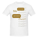 A white graphic T-shirt featuring a humorous ChatGPT-themed design, with repeated “ChatGPT” text, the word “Me,” and two gold speech bubbles that read “ARE YOU A ROBOT?” and “WHAT GIVES?!?”.