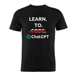 Black T-shirt with white text reading “LEARN. TO.” and the word “CODE” crossed out with a red brush stroke, above the ChatGPT logo and the word “ChatGPT.